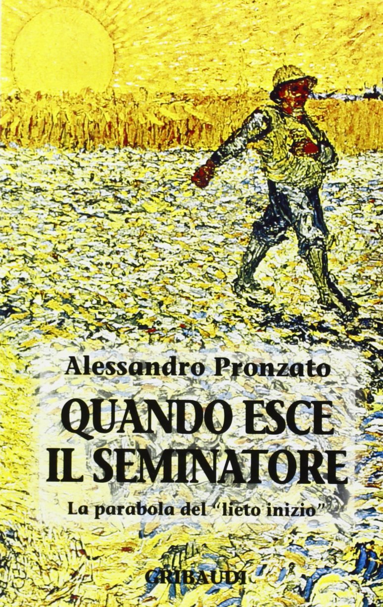Quando esce il seminatore. La parabola del «lieto inizio» (Alessandro Pronzato) Religion & Esotericism