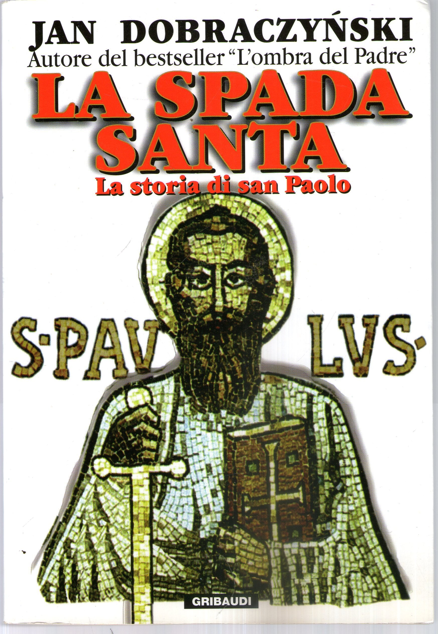 La spada santa. La storia di san Paolo book