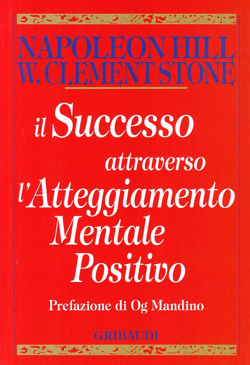 Il successo attraverso l'atteggiamento mentale positivo book
