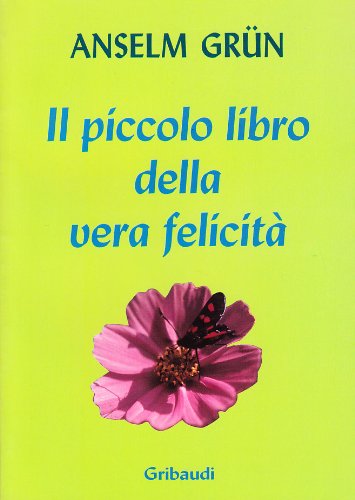 Il piccolo libro della vera felicità book