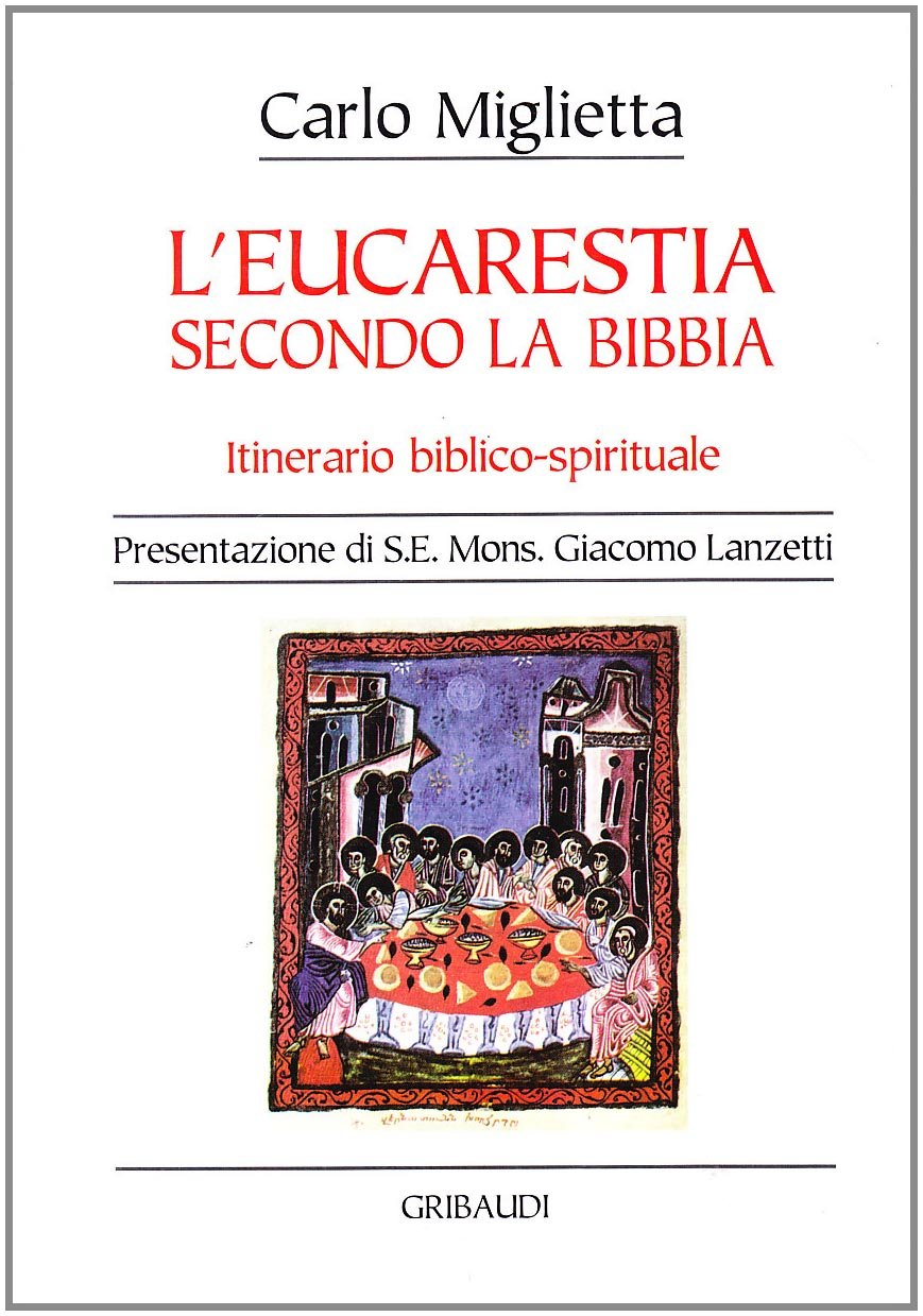 L'eucarestia secondo la Bibbia. Itinerario biblico-spirituale book