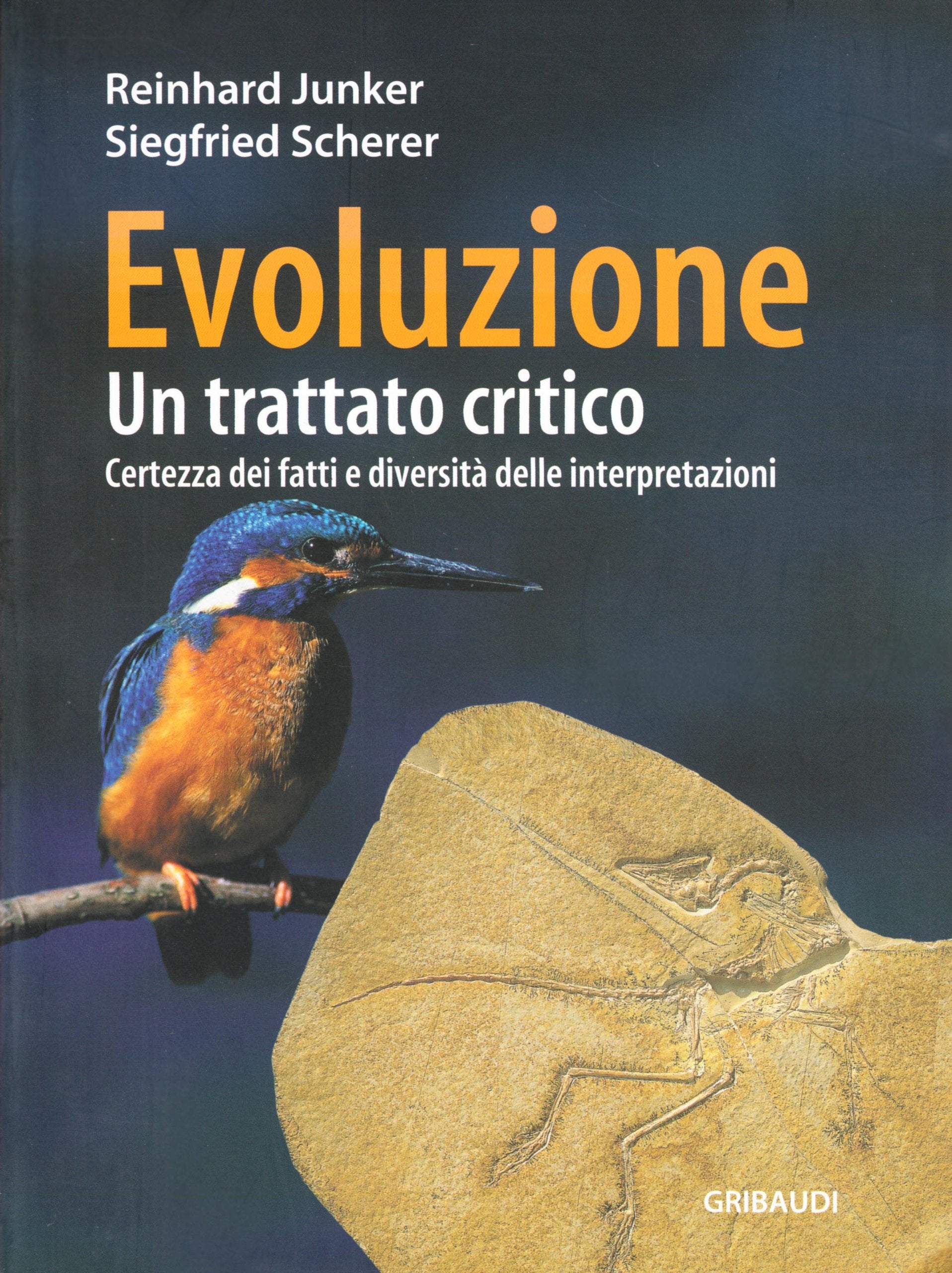 Evoluzione. Un trattato critico. Certezza dei fatti e diversità delle interpretazioni Natural Sciences