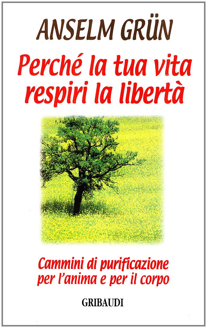 Perché la tua vita respiri la libertà book