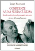 Confidenze a una figlia curiosa. Episodi e aneddoti di grandi personaggi di metà secolo book