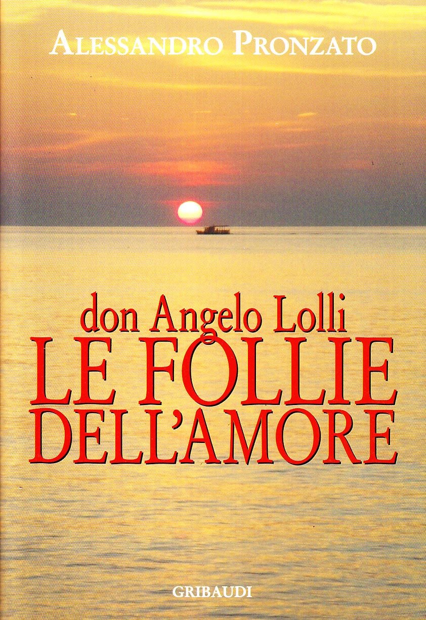 Don Angelo Lolli. Le follie dell'amore book