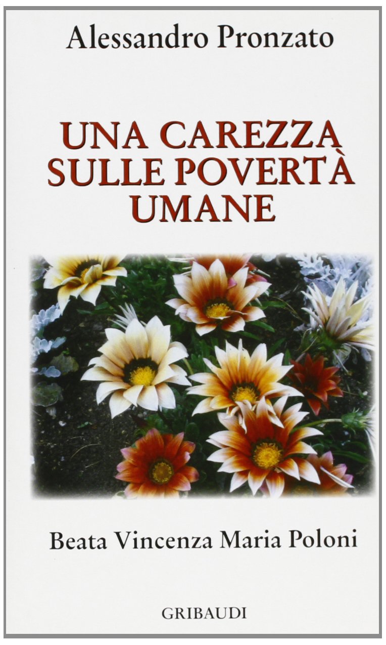 Carezza sulle povertà umane. Beata Vincenza Maria Poloni book