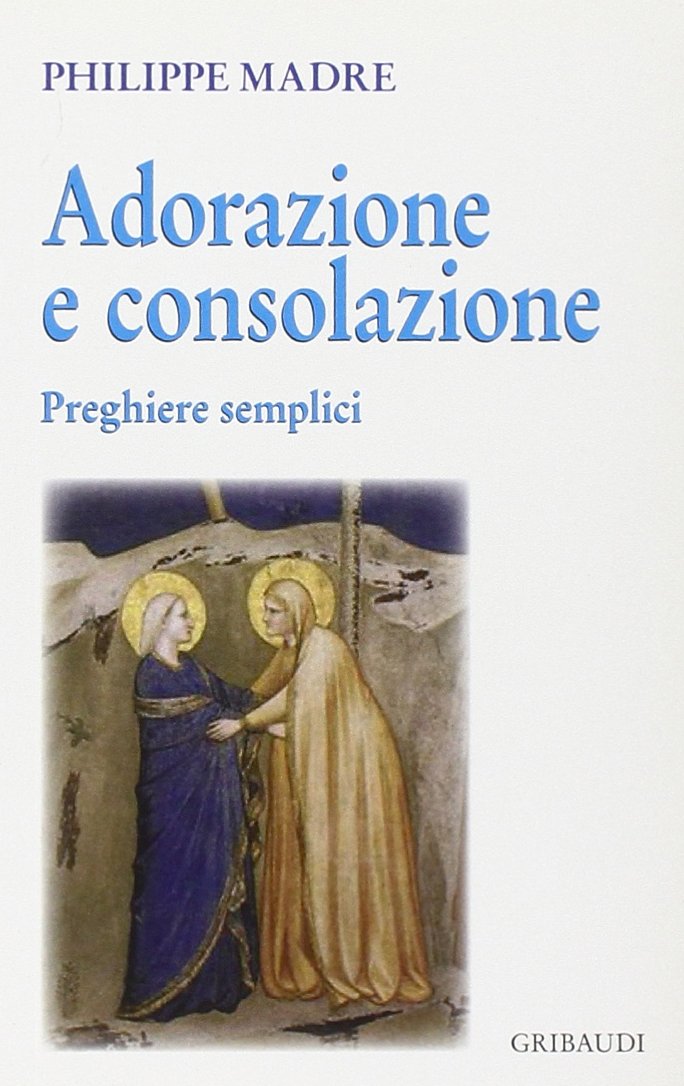 Adorazione e consolazione. Preghiere semplici book