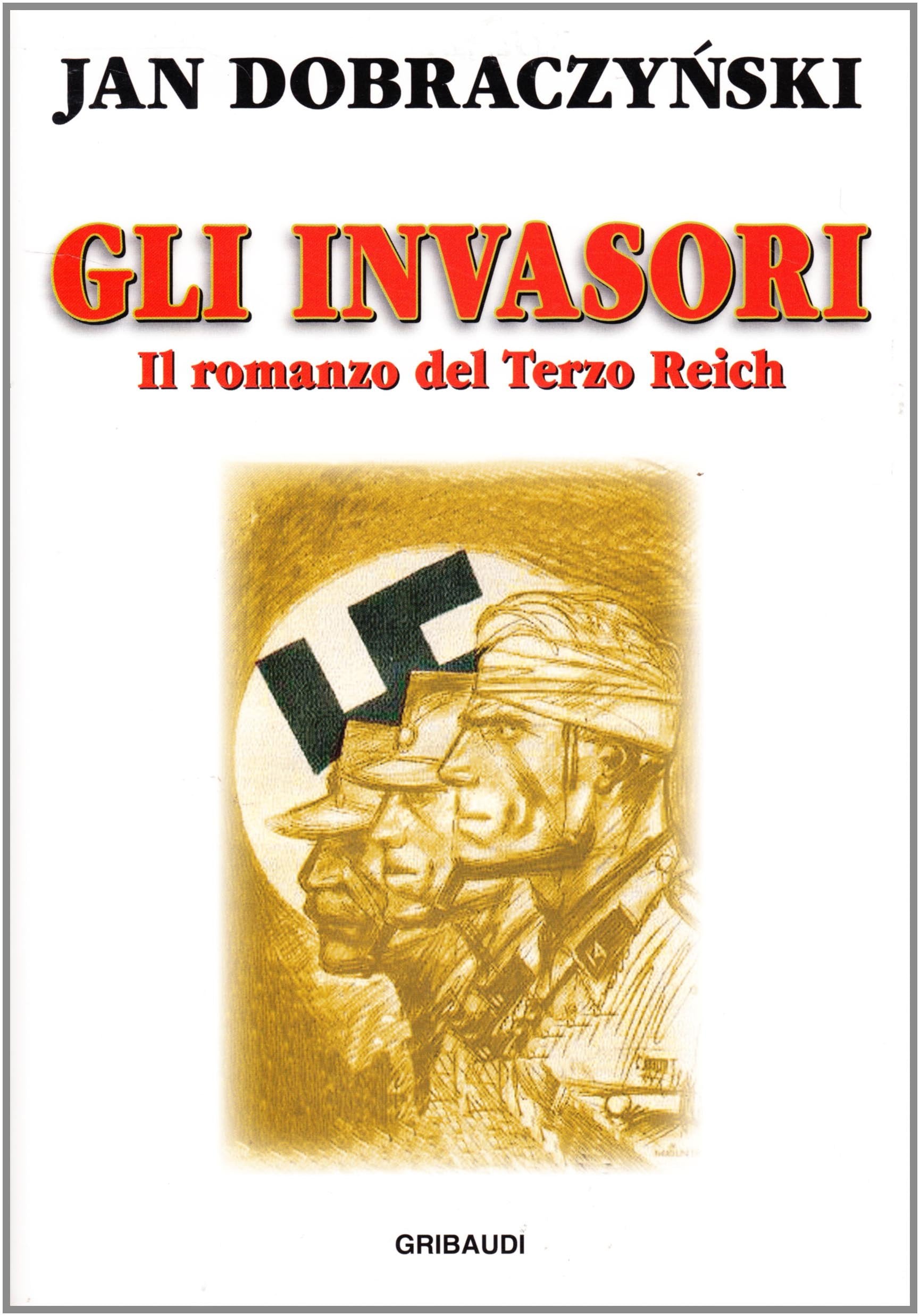 Gli invasori. Il romanzo del Terzo Reich book