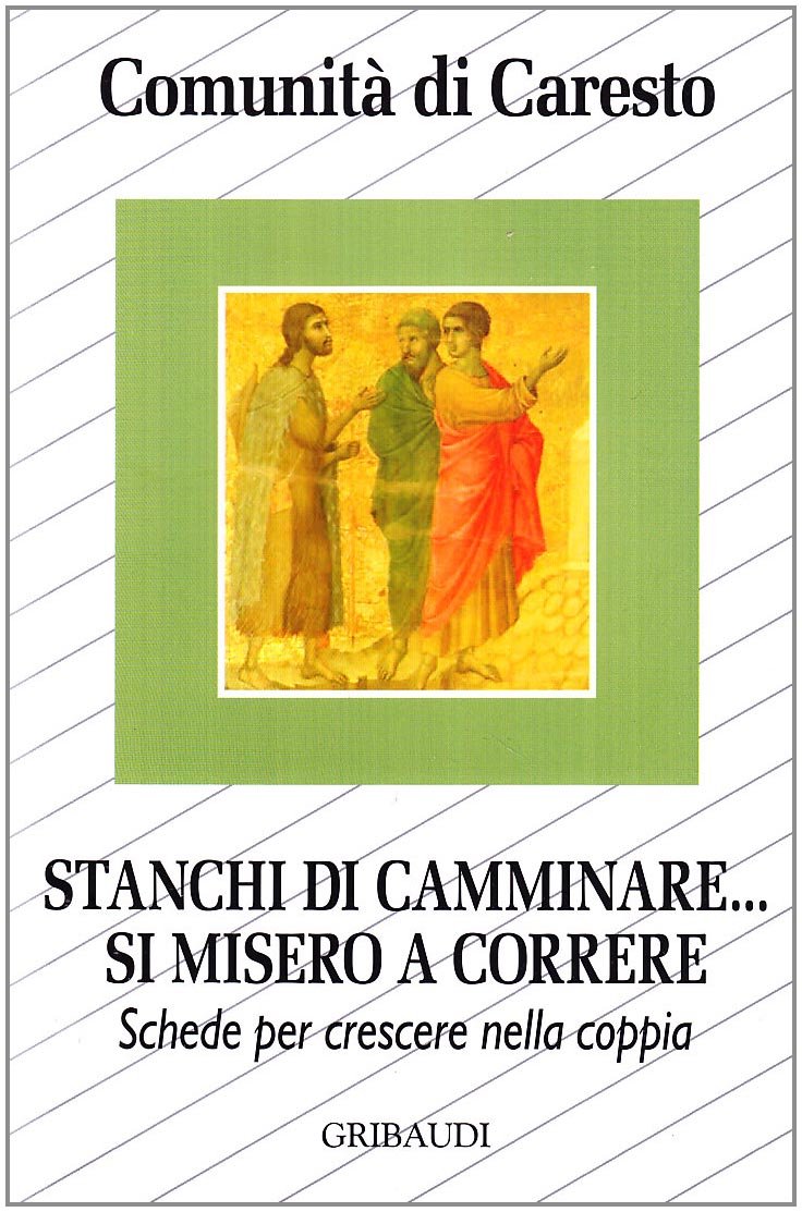 Stanchi di camminare... si misero a correre. Schede per crescere nella coppia book