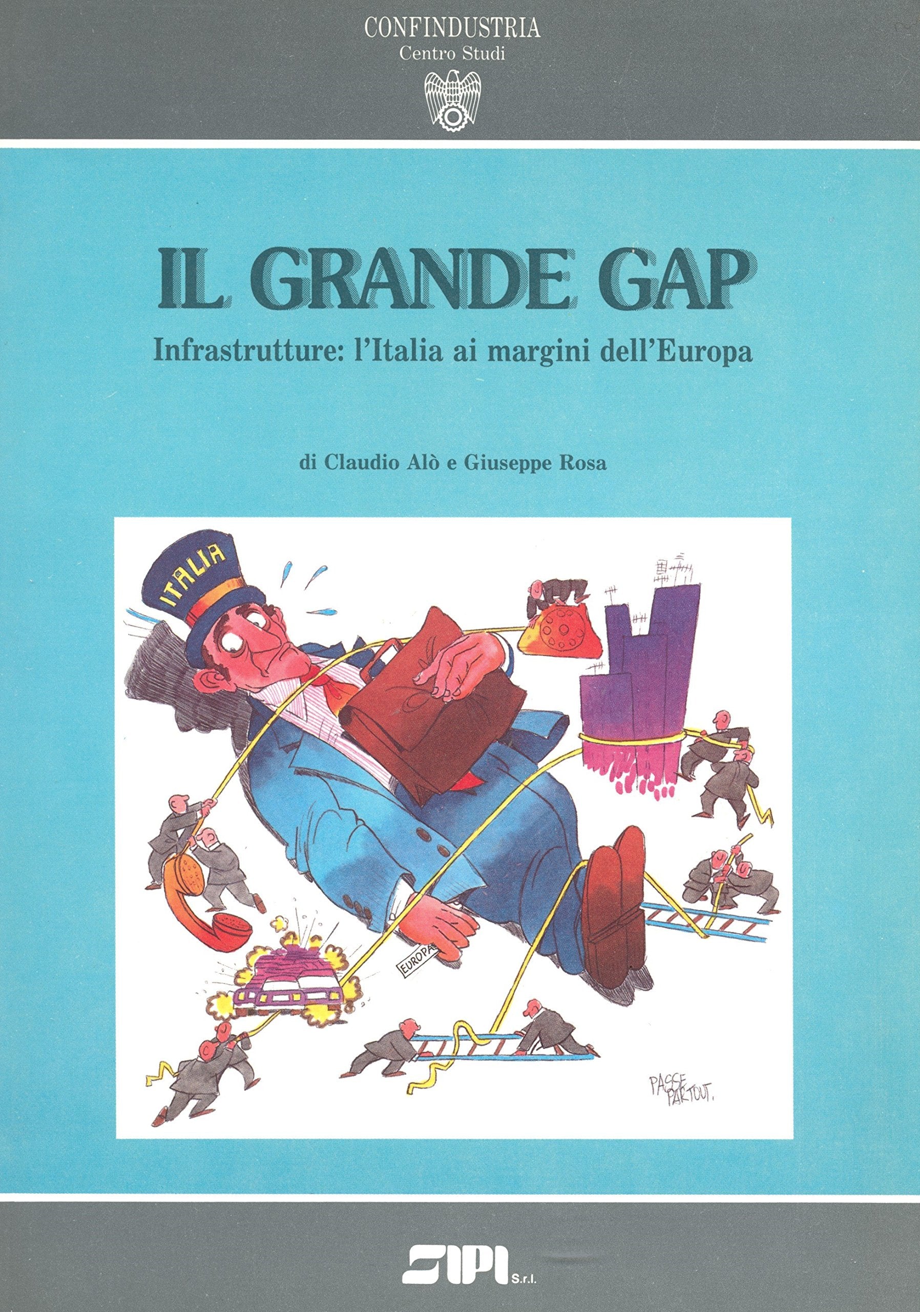 Il grande Gap. Infrastrutture: l'Italia ai margini dell'Europa book