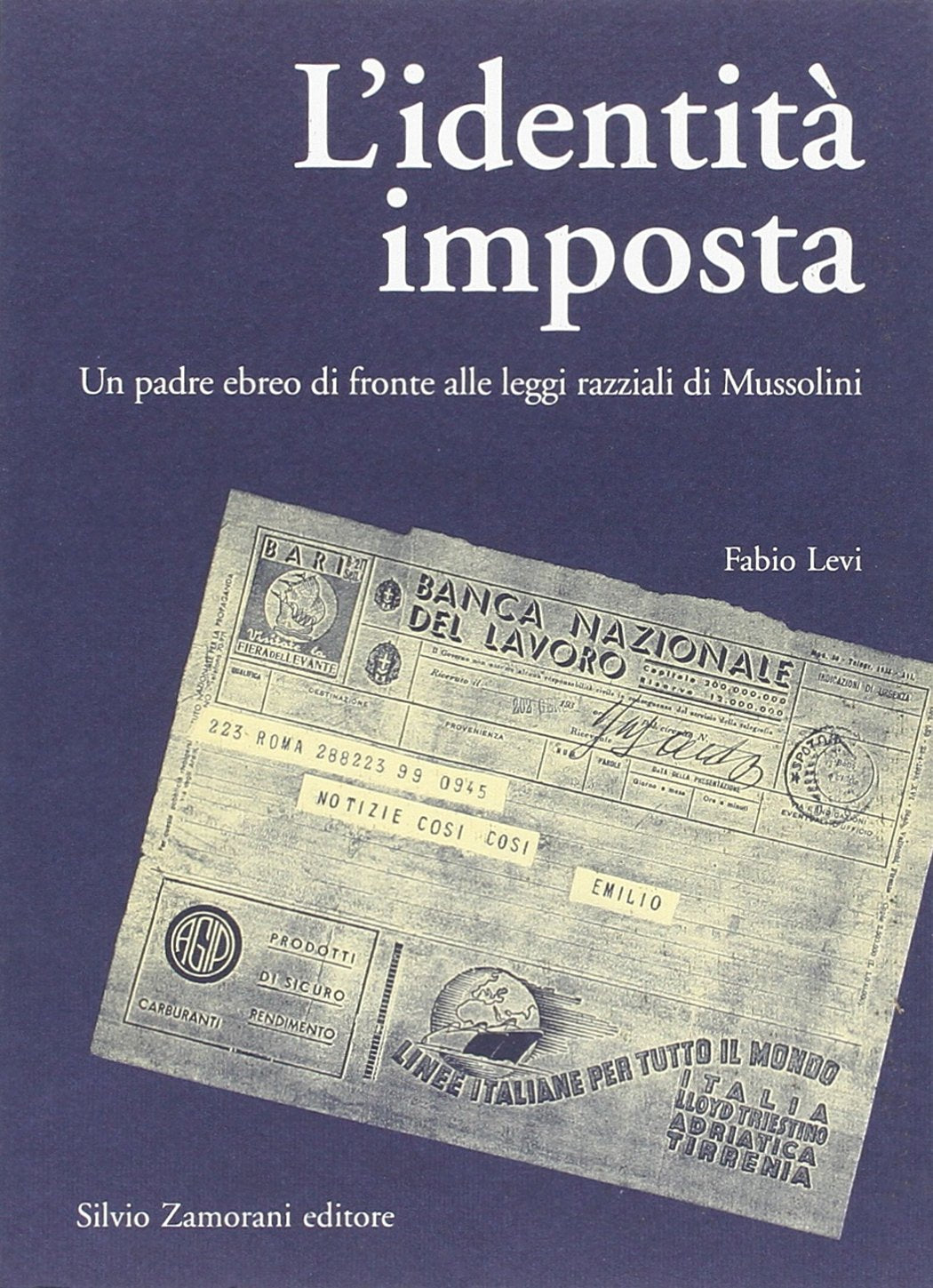 L'identità imposta. Un padre ebreo di fronte alle leggi razziali di Mussolini (Storia) Social Sciences