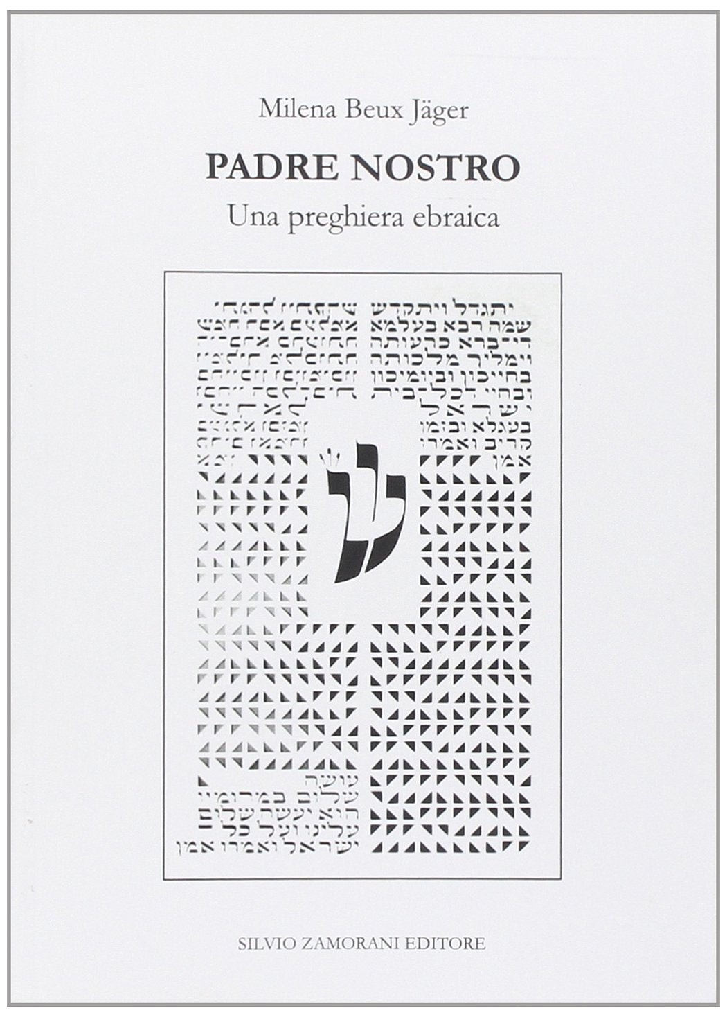 Padre nostro. Una preghiera ebraica Religion & Esotericism