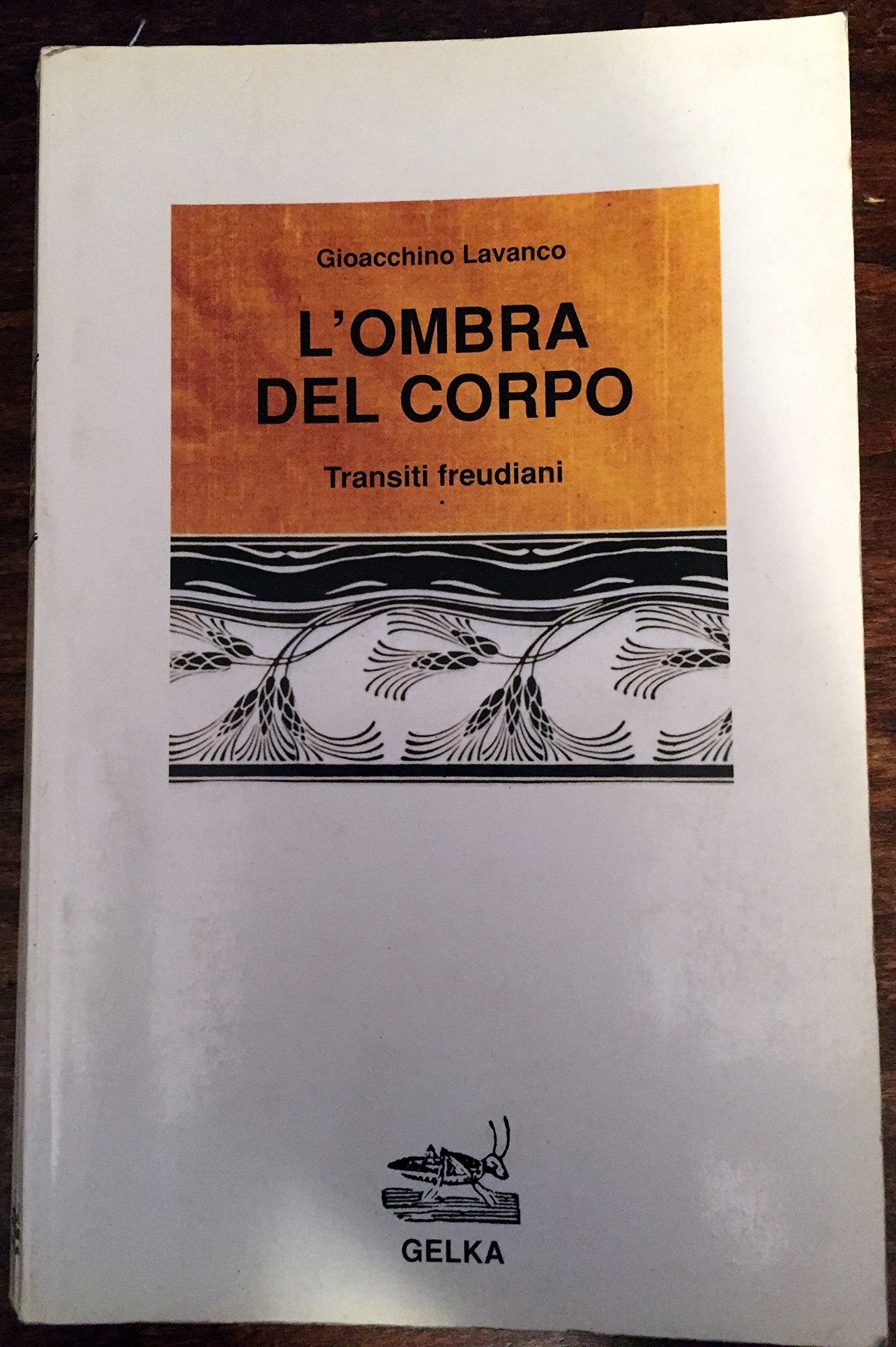 L'ombra del corpo. Transiti freudiani (Saggi) Psychology