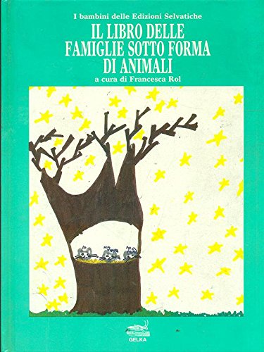 Il libro delle famiglie sotto forma di animali (Edizioni selvatiche) Books