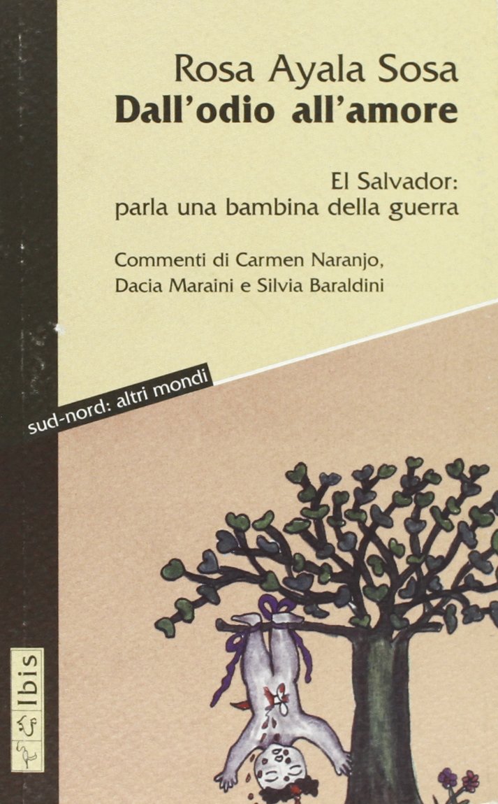 Dall'odio all'amore. El Salvador: parla una bambina della guerra Politics & History