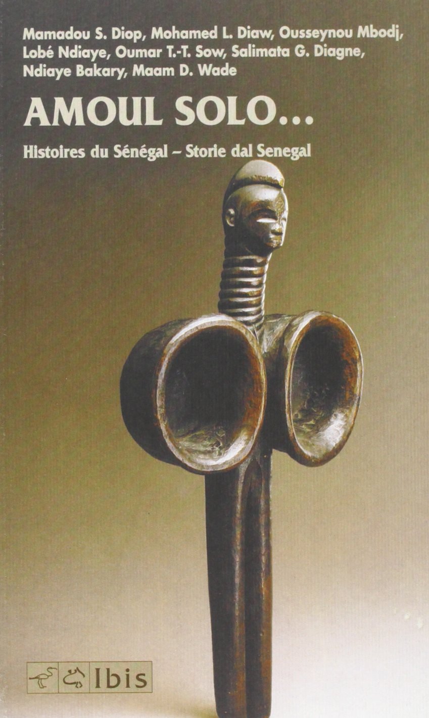 Amoul solo... Storie dal Senegal. Ediz. italiana e francese book