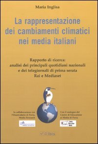 La rappresentazione dei cambiamenti climatici nei media italiani Media & Communication