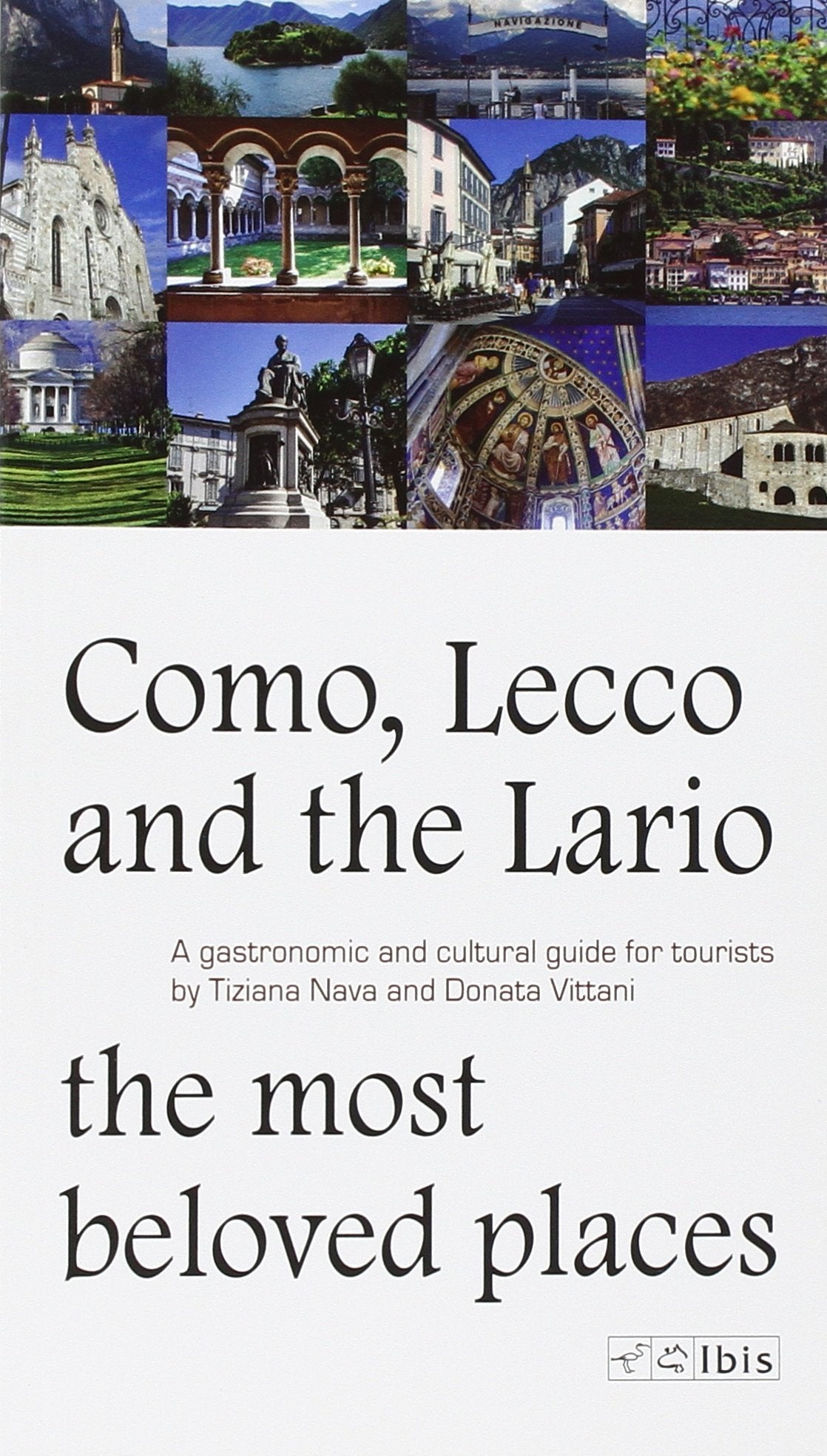 Como, Lecco and the Lario. Most beloved places. A gastronomic and cultural guide for tourists Leisure, Home & Garden