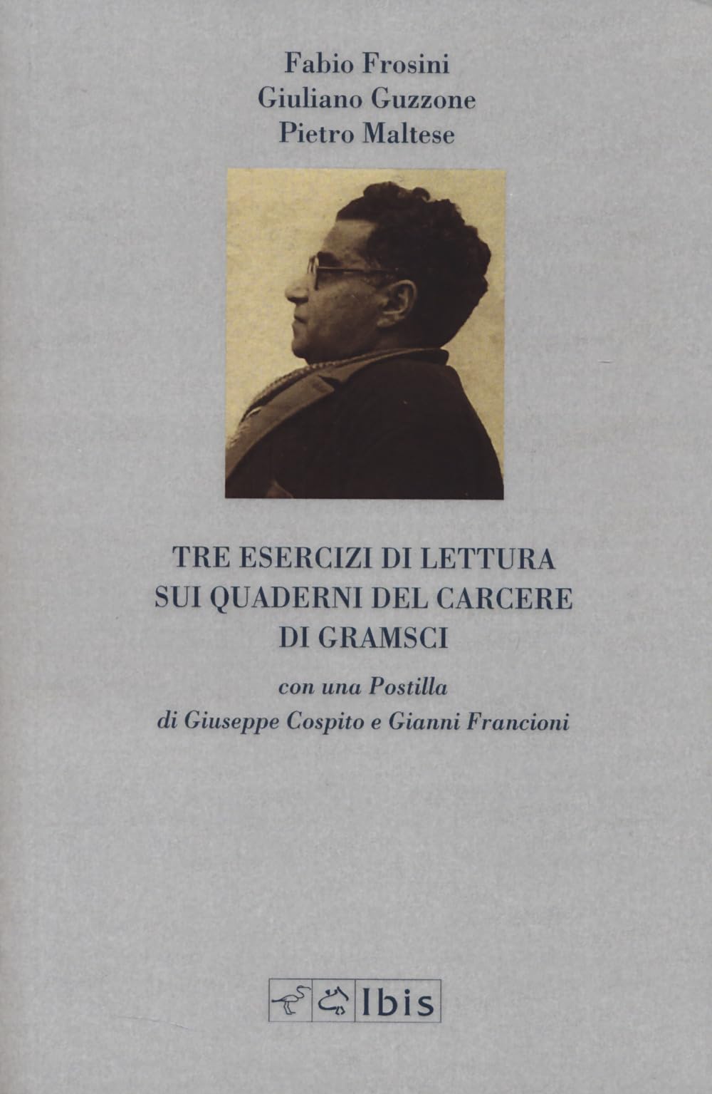Tre esercizi di lettura sui Quaderni del carcere di Gramsci book