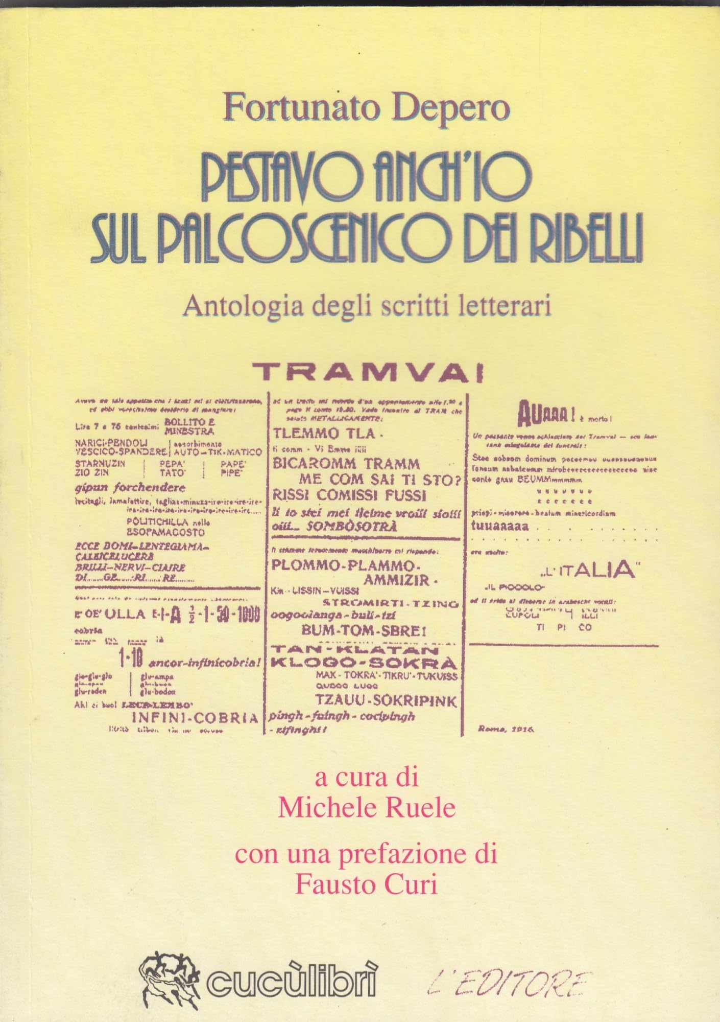 Depero. Pestavo anch'io sul palcoscenico dei ribelli. Antologia degli scritti letterari Books