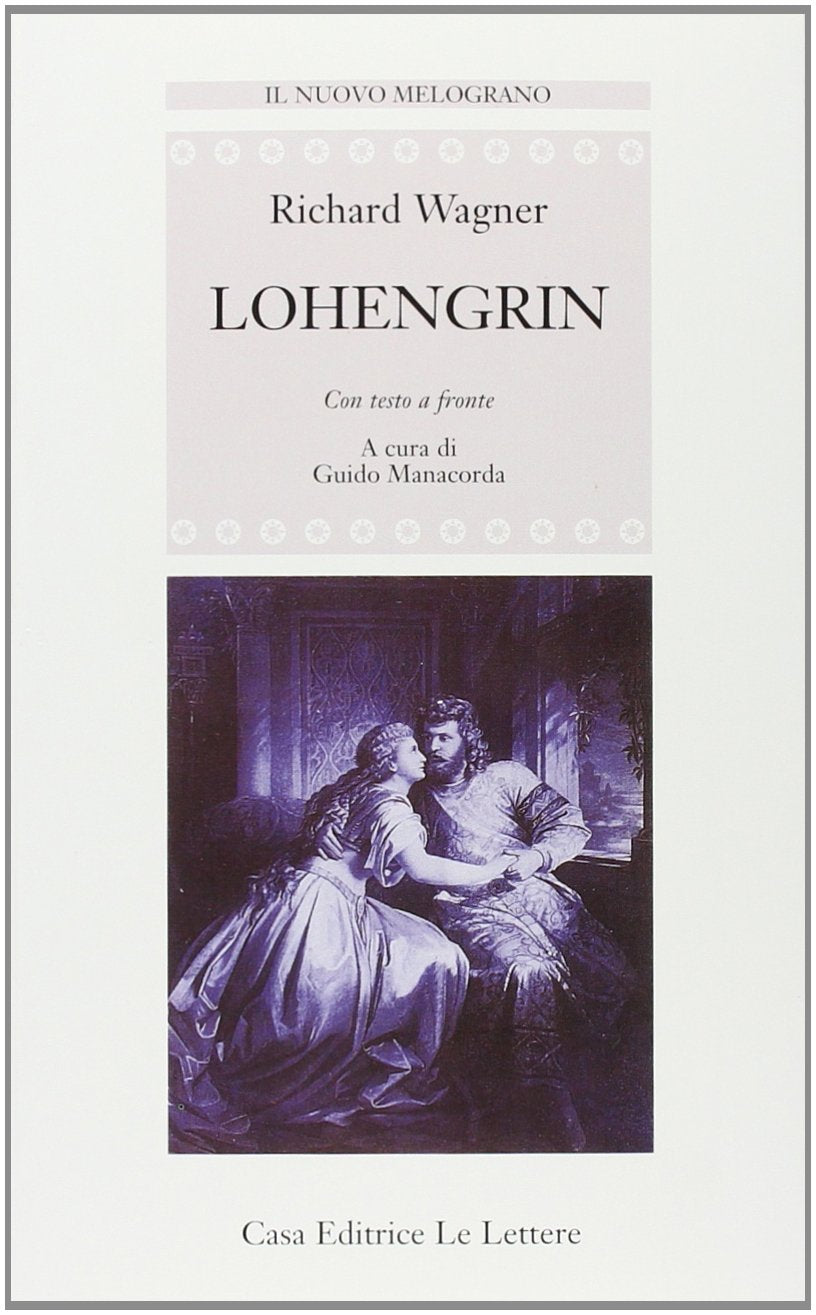 Lohengrin. Testo tedesco a fronte book