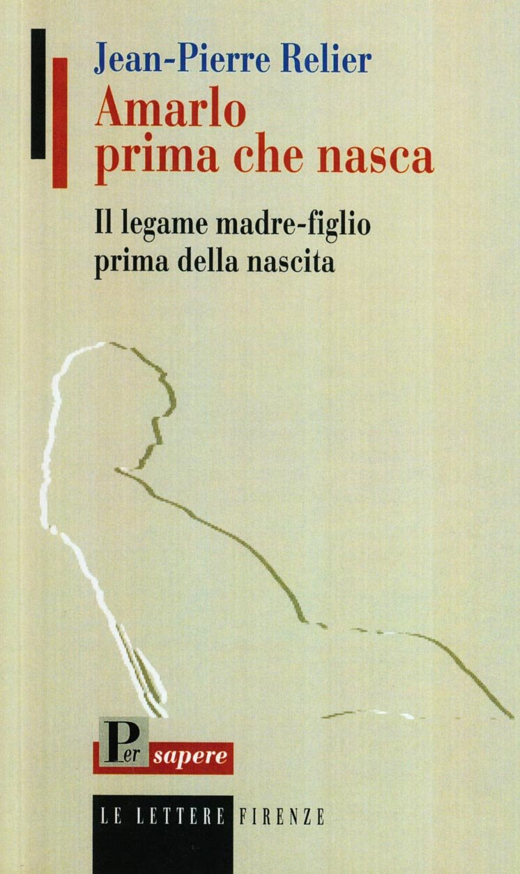 Amarlo prima che nasca. Il legame madre-figlio prima della nascita Medicine