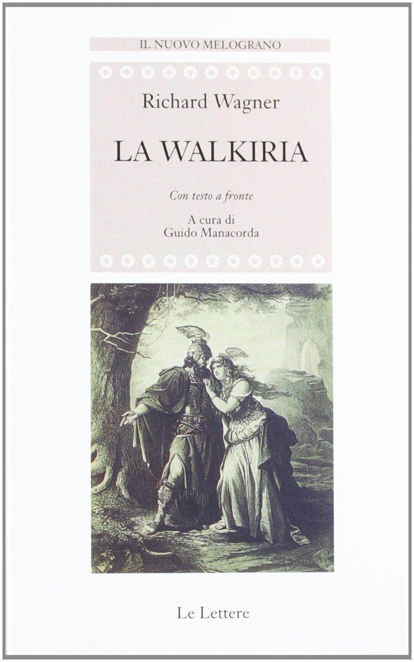 La Walkiria. Testo tedesco a fronte (Il nuovo melograno) Arts & Music