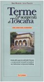 Terme & sorgenti di Toscana. Note, meno note, sconosciute (Guide) Leisure, Home & Garden