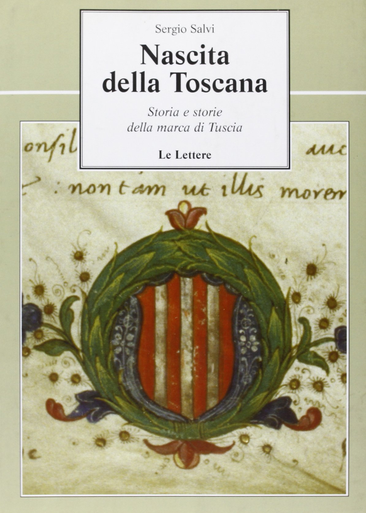 Nascita della Toscana. Storia e storie della Marca di Tuscia book