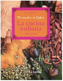 La cucina indiana. Di madre in figlia book