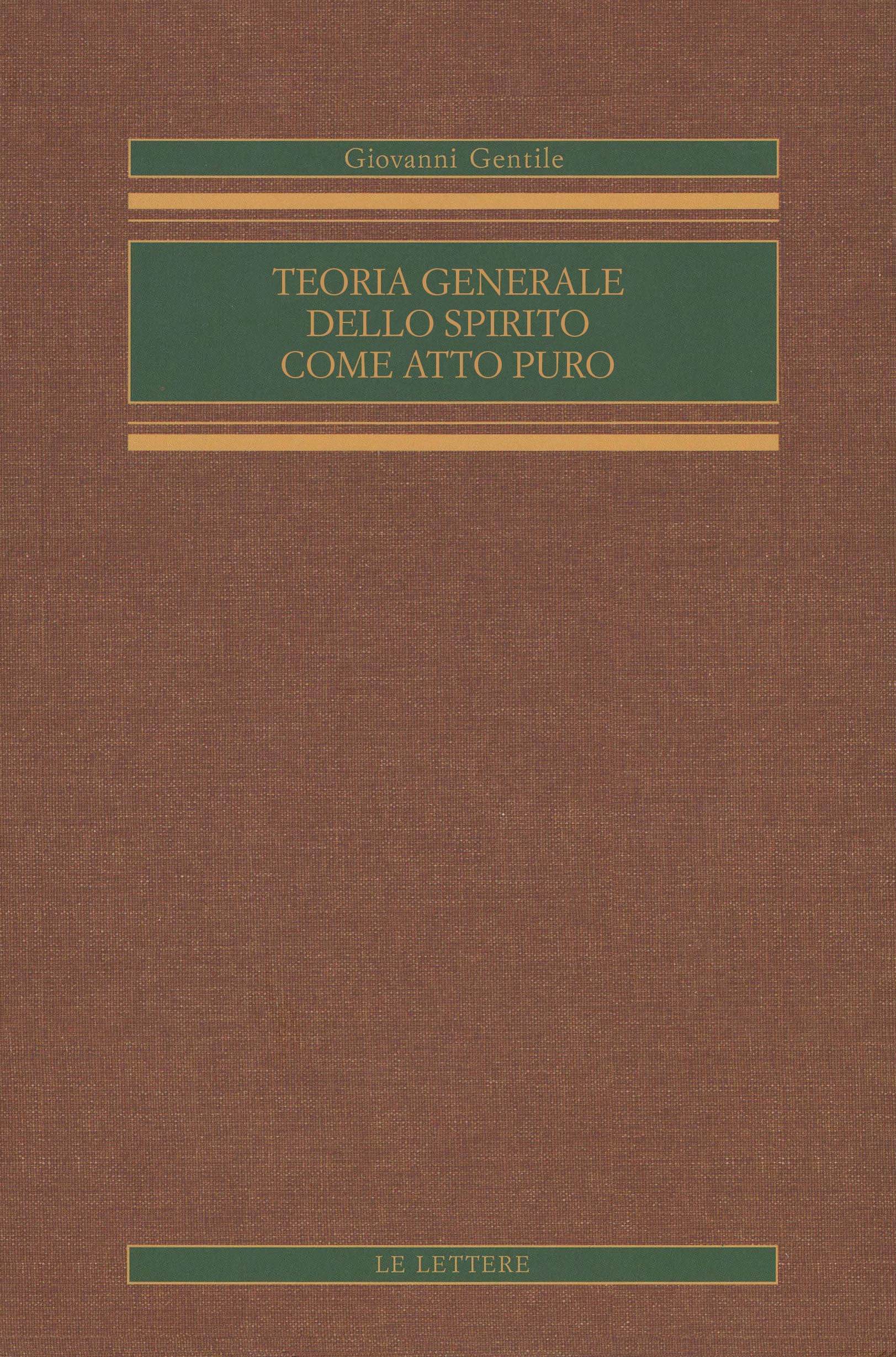 Teoria generale dello Spirito come atto puro Philosophy