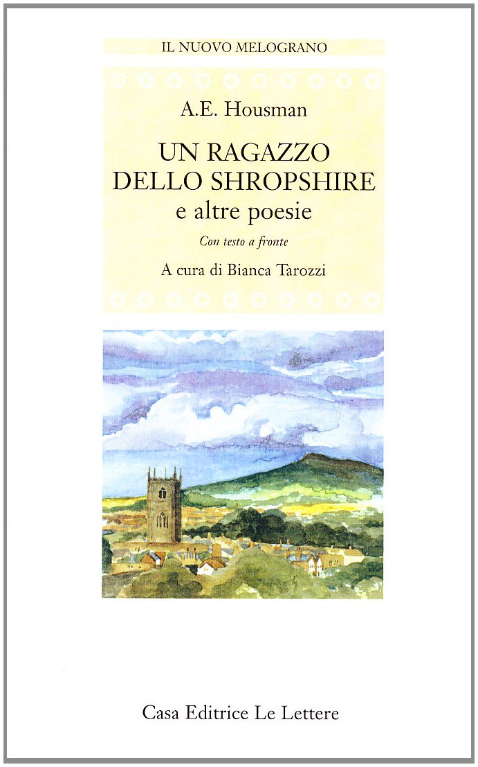 Un ragazzo dello Shropshire e altre poesie. Testo inglese a fronte book