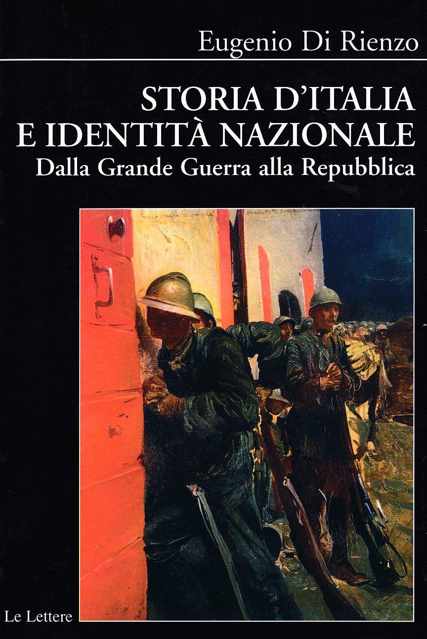Storia d'Italia e identità nazionale. Dalla grande guerra alla Repubblica Politics & History