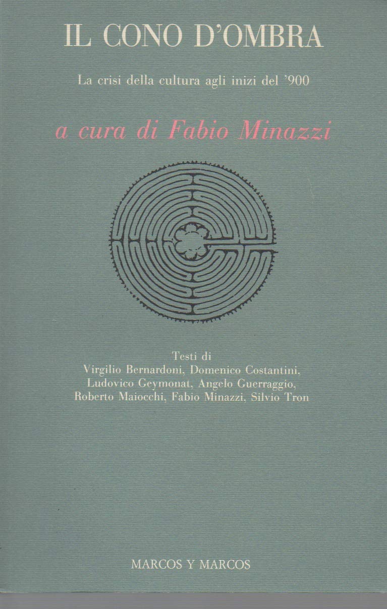 Il cono d'ombra. La crisi della cultura agli inizi del '900 book