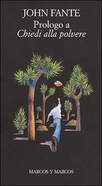 Prologo a «Chiedi alla polvere». Testo inglese a fronte (I fante) Contemporary literature