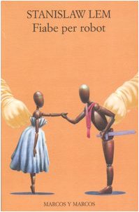 Fiabe per robot (Gli alianti) Essays & Short Stories