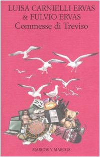 Commesse di Treviso (Gli alianti) Contemporary literature