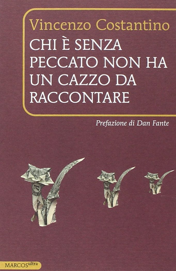 Chi è senza peccato non ha un cazzo da raccontare book