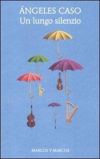 Un lungo silenzio (Gli alianti) Contemporary literature