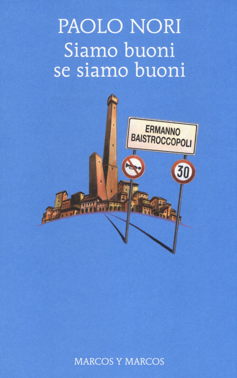 Siamo buoni se siamo buoni Contemporary literature