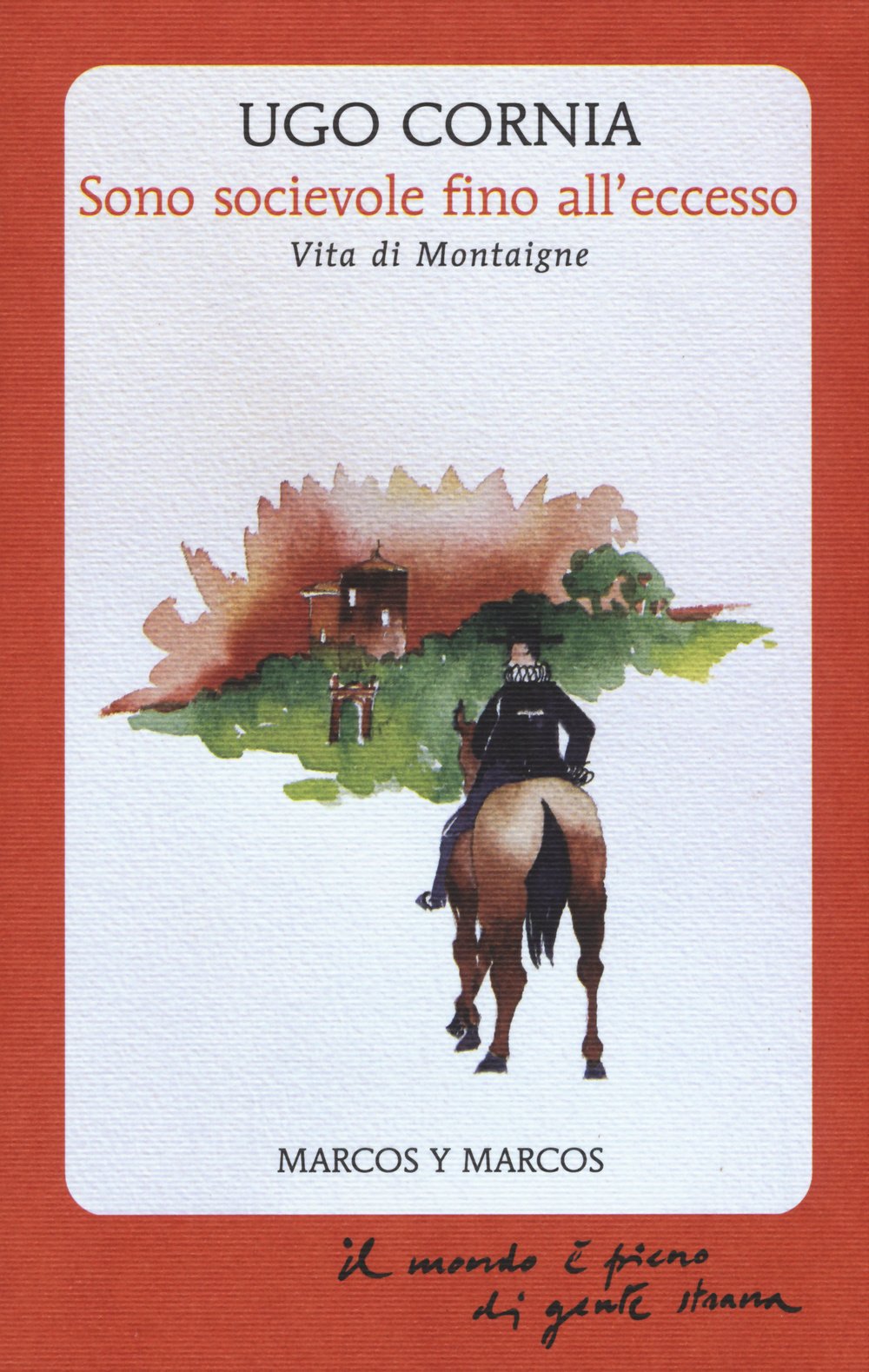 Sono socievole fino all'eccesso. Vita di Montaigne book