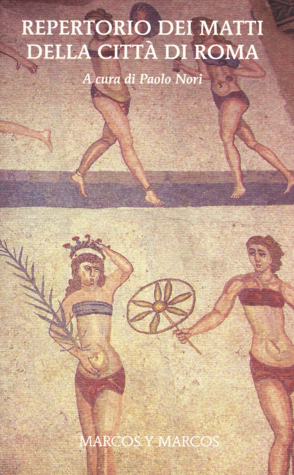 Repertorio dei matti della città di Roma book