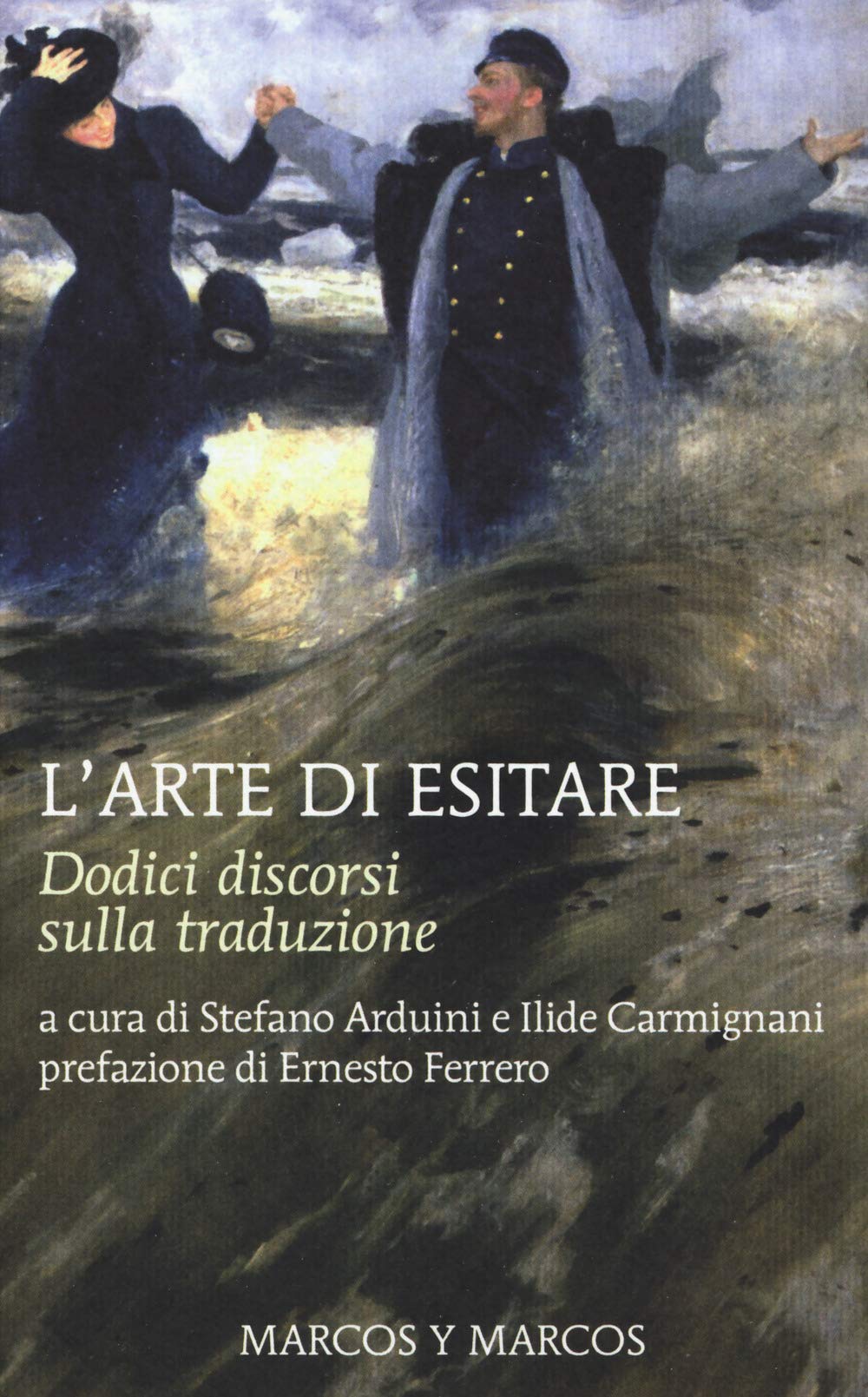 L' arte di esitare. Dodici discorsi sulla traduzione book