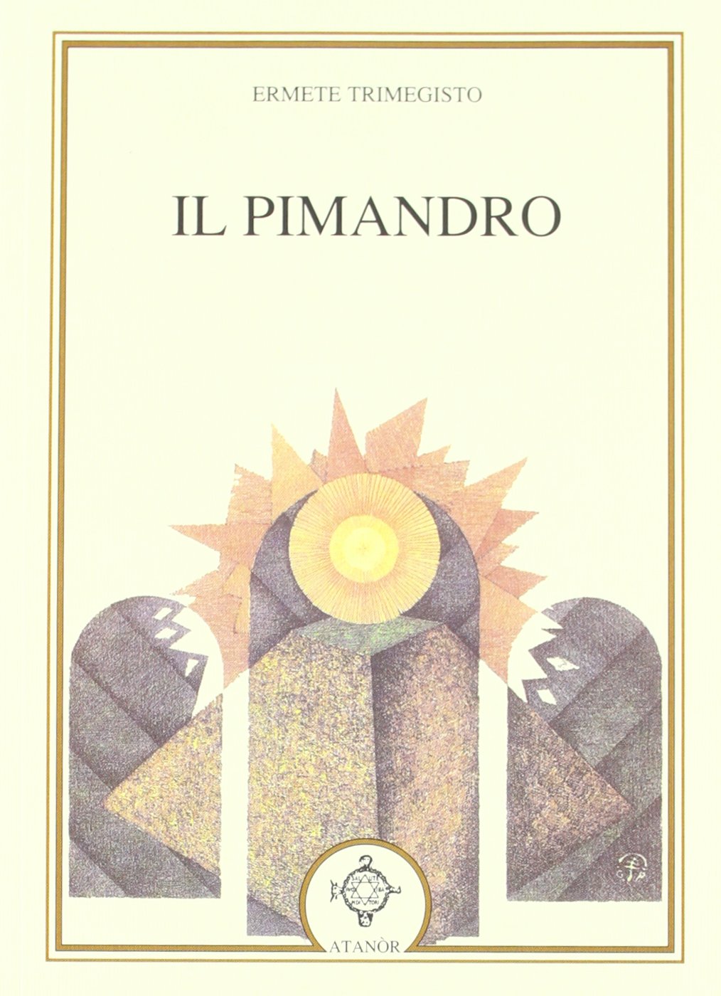 Il pimandro (Rebis. Ermetismo e alchimia) Philosophy
