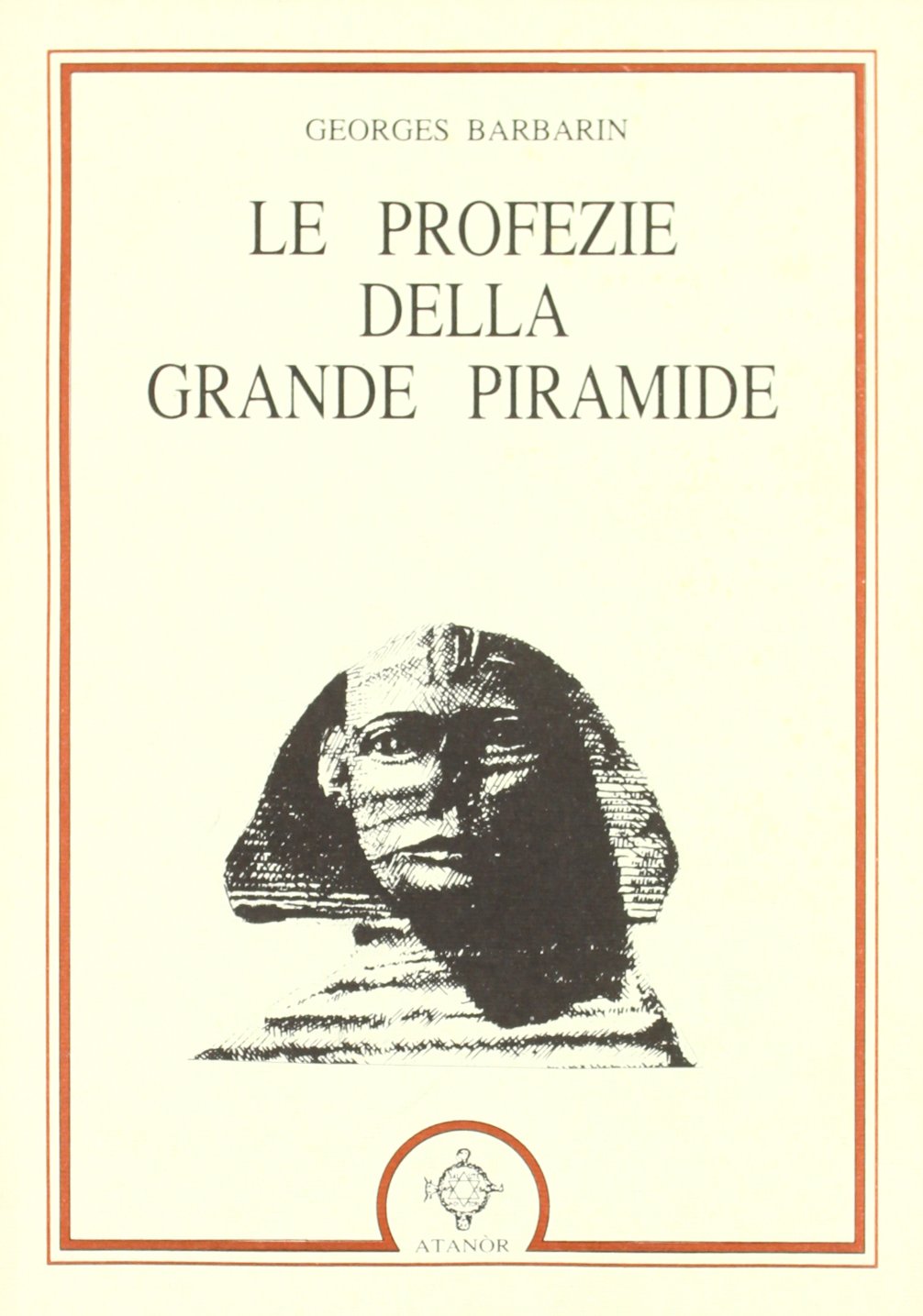 Le profezie della grande piramide (Archidoxis. Magia, miti e culti) Religion & Esotericism
