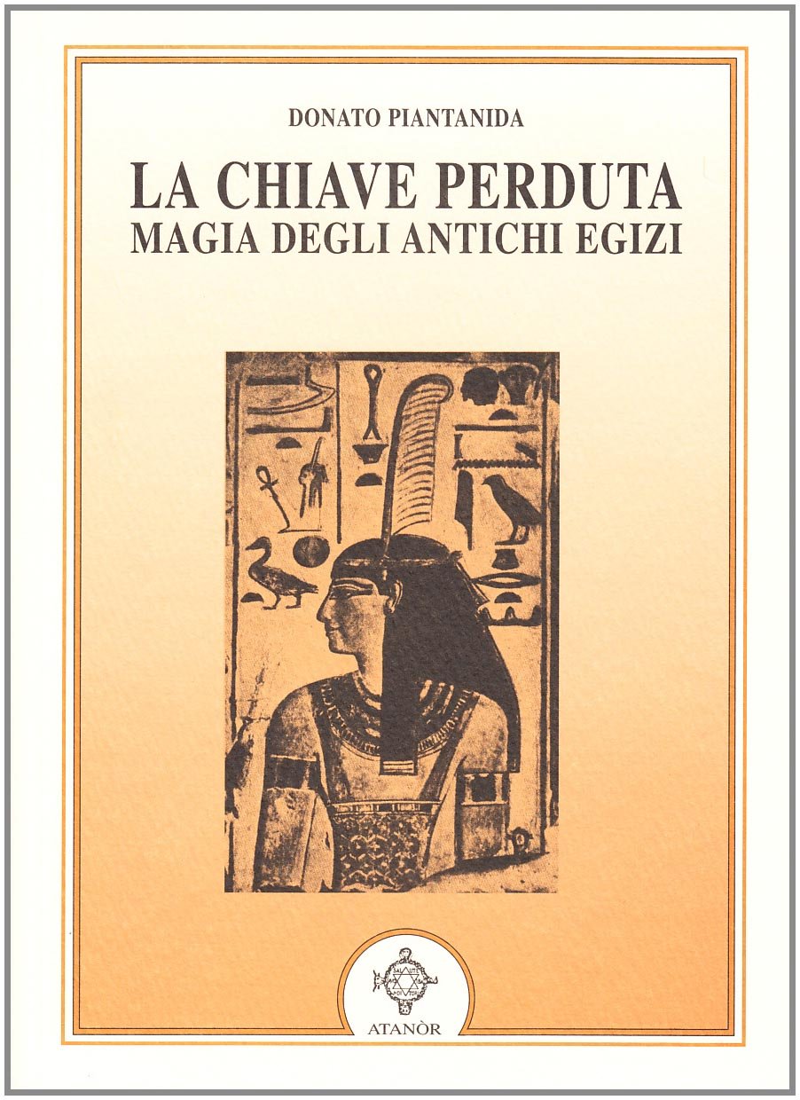 La chiave perduta. Magia degli antichi egizi book