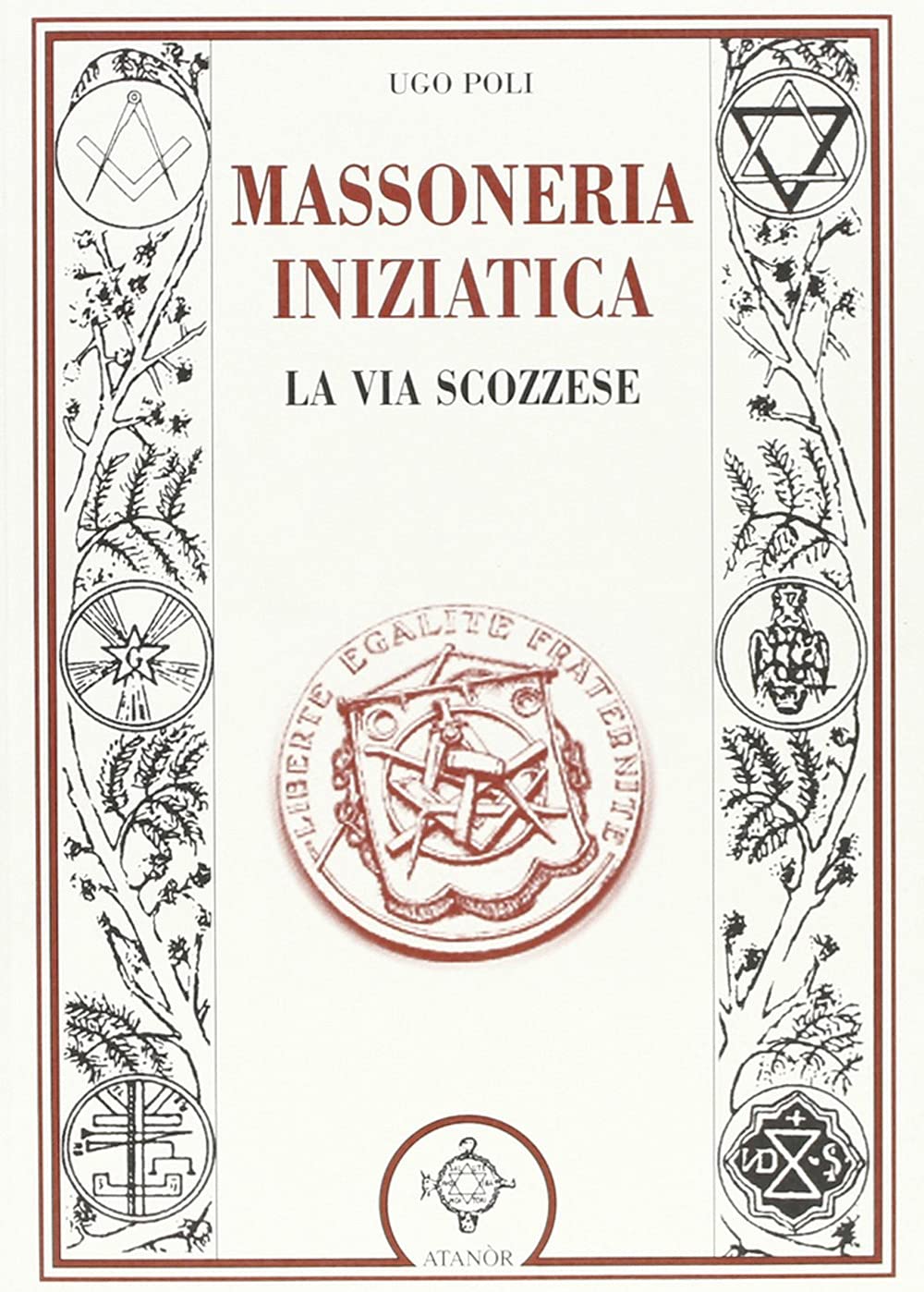 La massoneria iniziatica. La via scozzese book