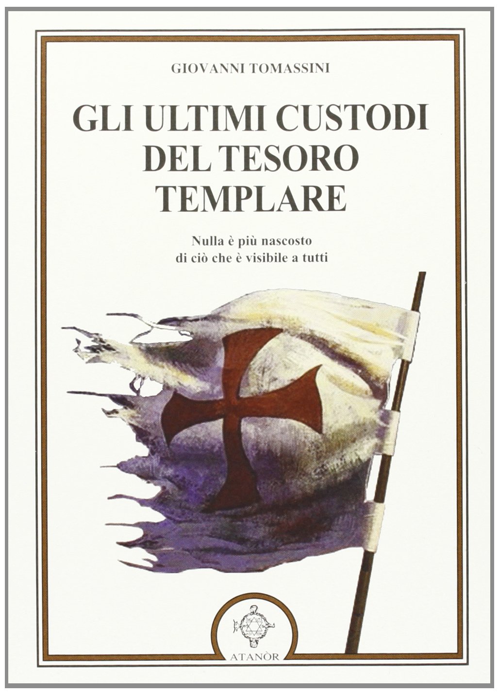 Gli ultimi custodi del tesoro templare (Templari e Rosacroce) Philosophy
