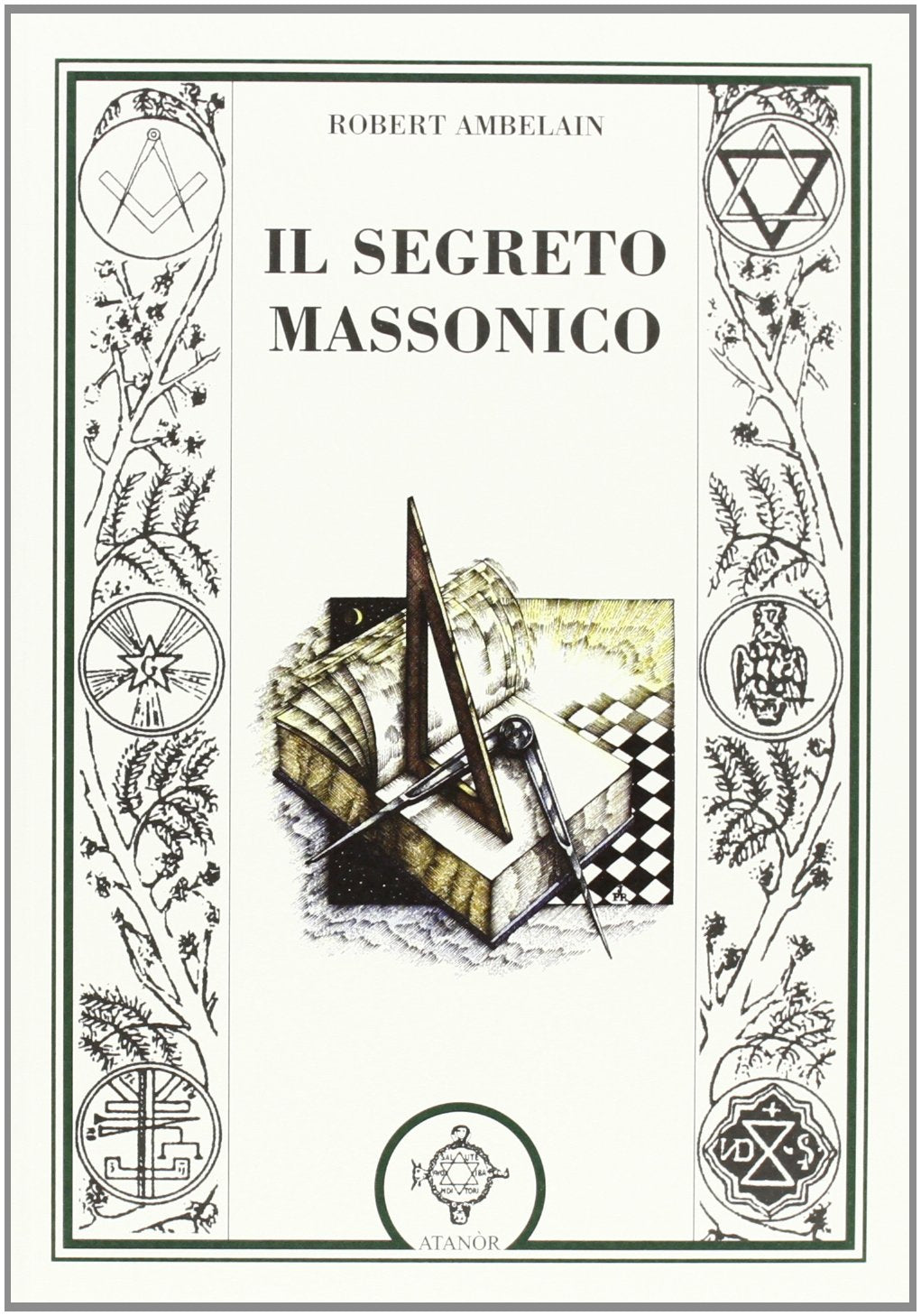 Il segreto massonico (Jakin. massoneria e tradizione iniziatica) Books