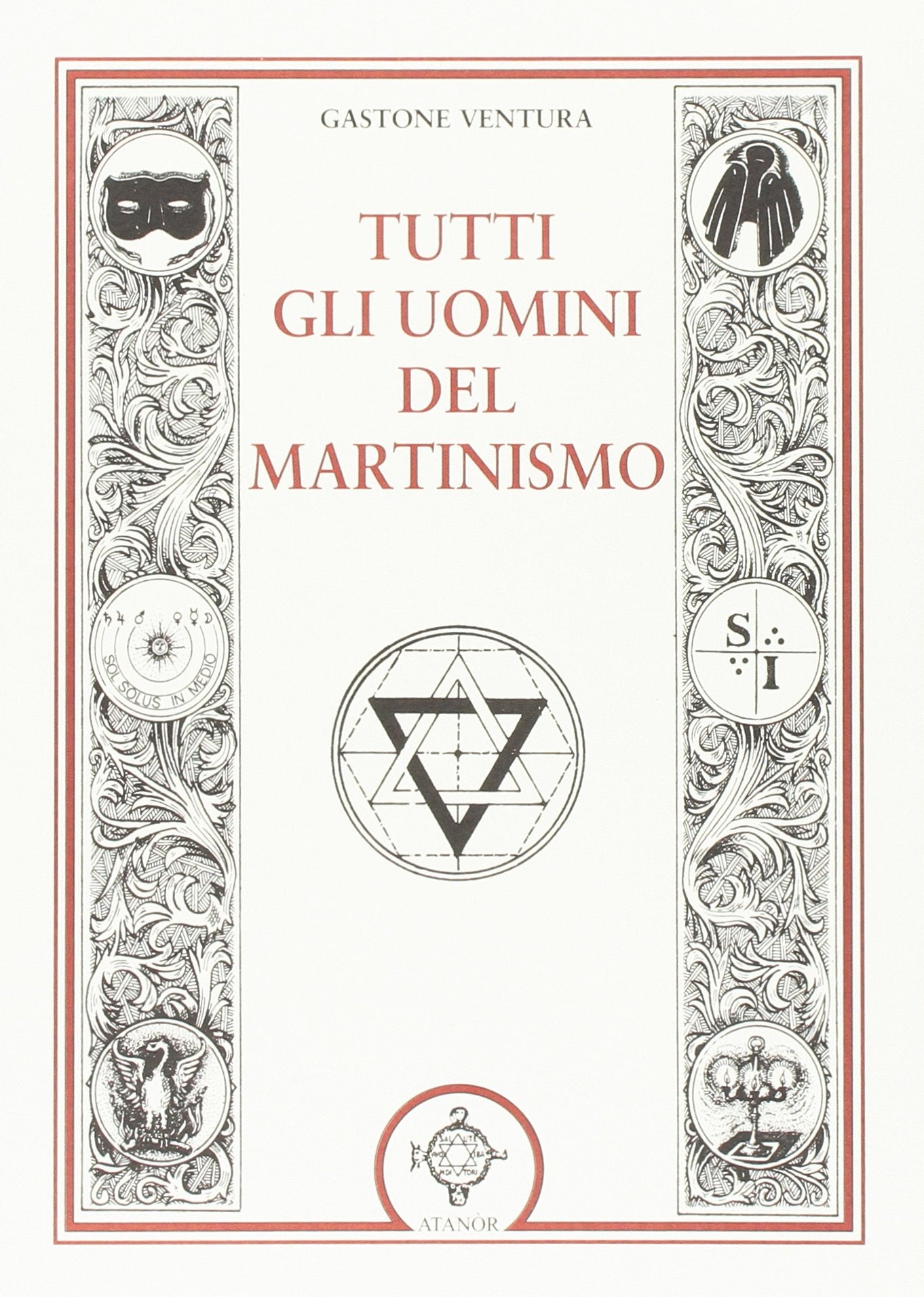 Tutti gli uomini del martinismo Philosophy